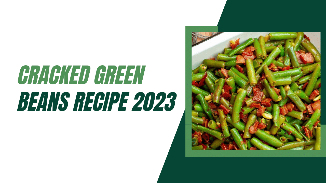 Cracked Green Beans Recipe