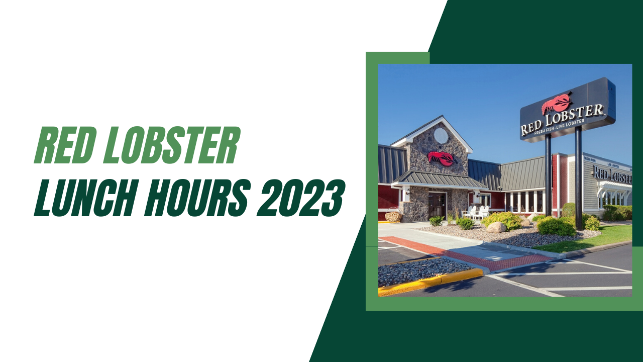 Red Lobster Lunch Hours 2023